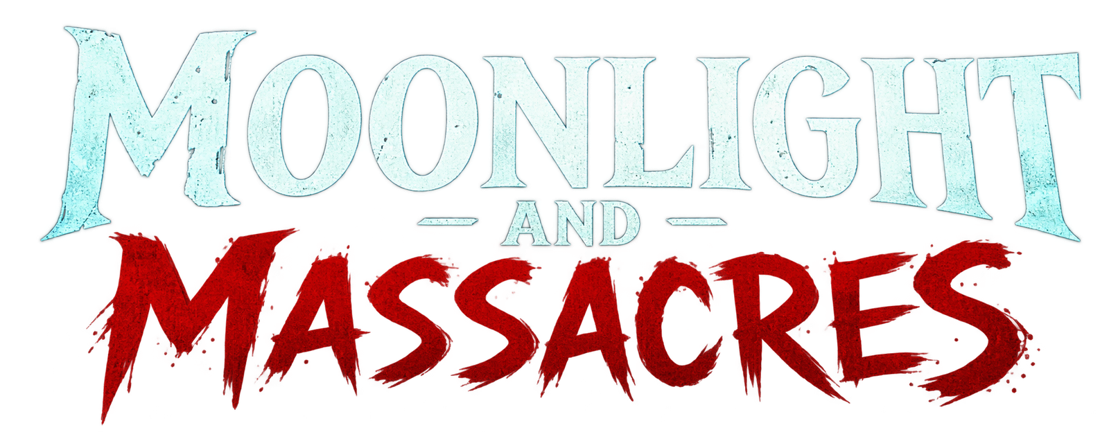 Moonlight and Massacres